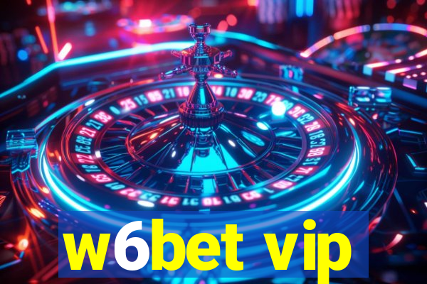 w6bet vip